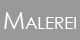 Malerei